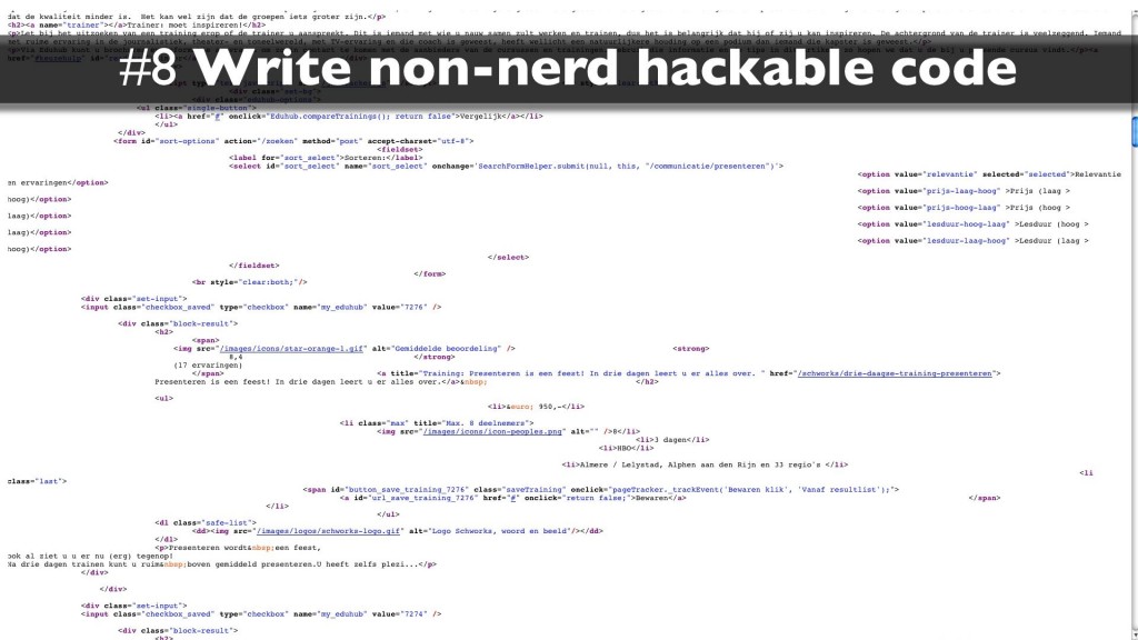 Skill #8: Write non-nerd hackable code