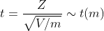 t=\frac{Z}{\sqrt{V/m} } \sim t(m)